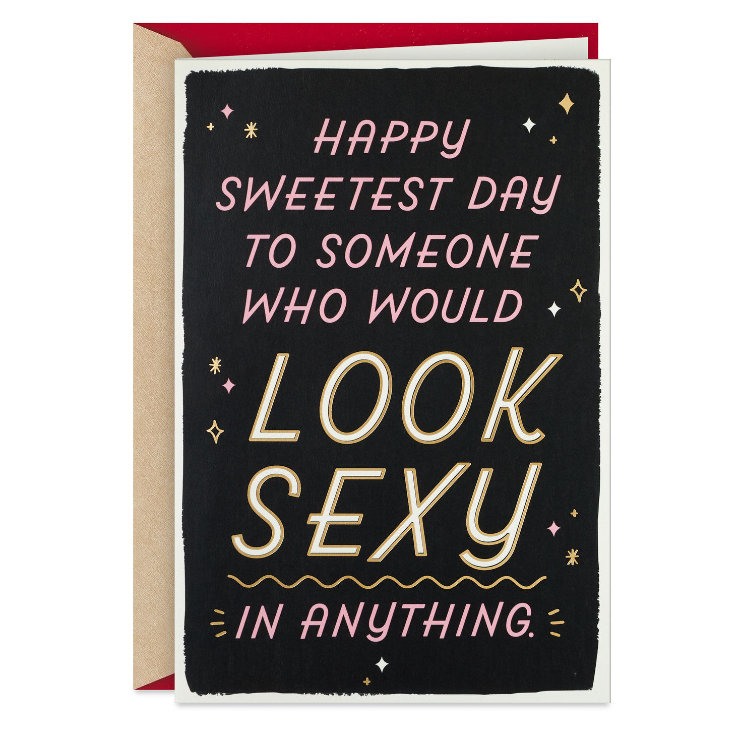 You Look Sexy Funny Sweetest Day Card