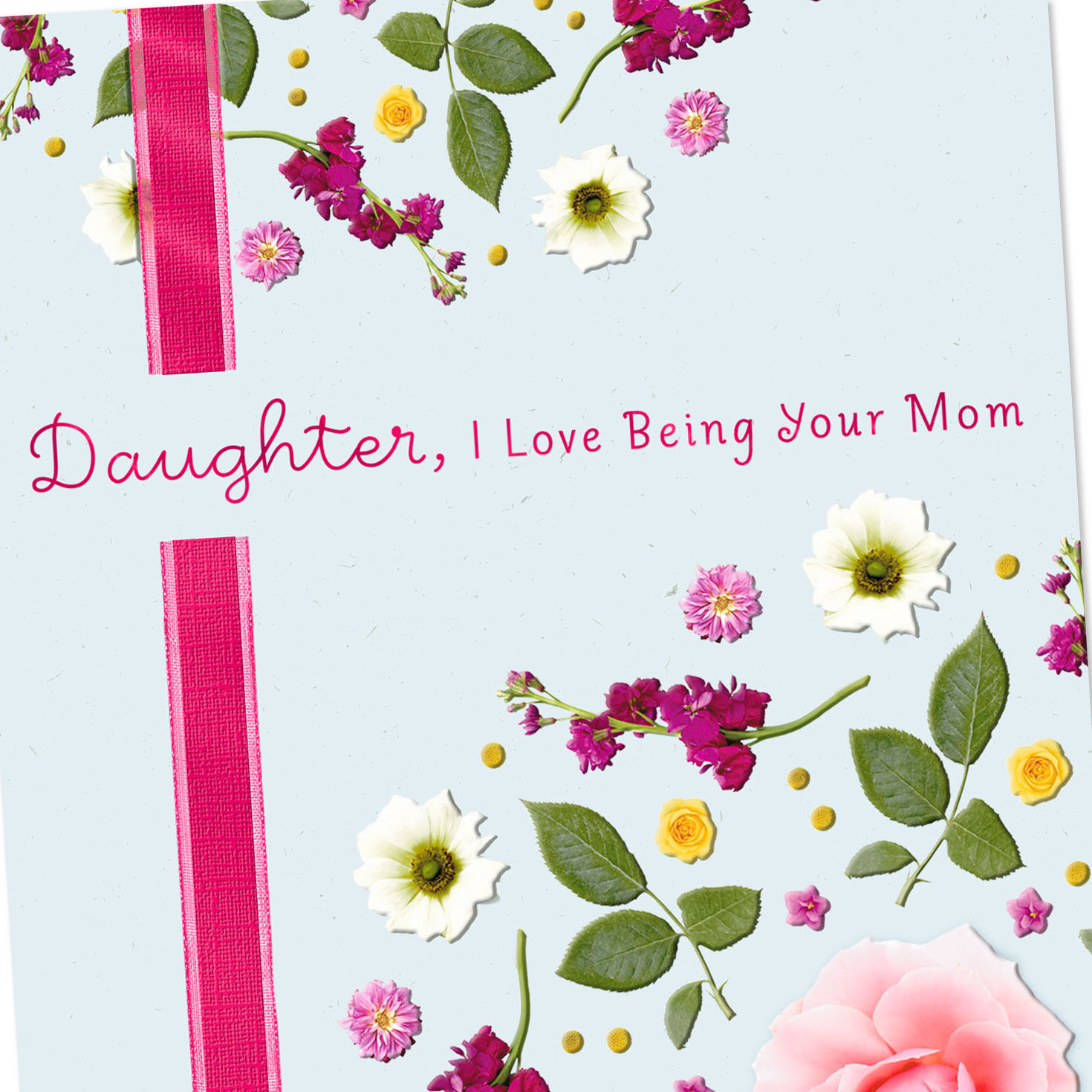 I Love Being Your Mom Birthday Card for Daughter Greeting Cards