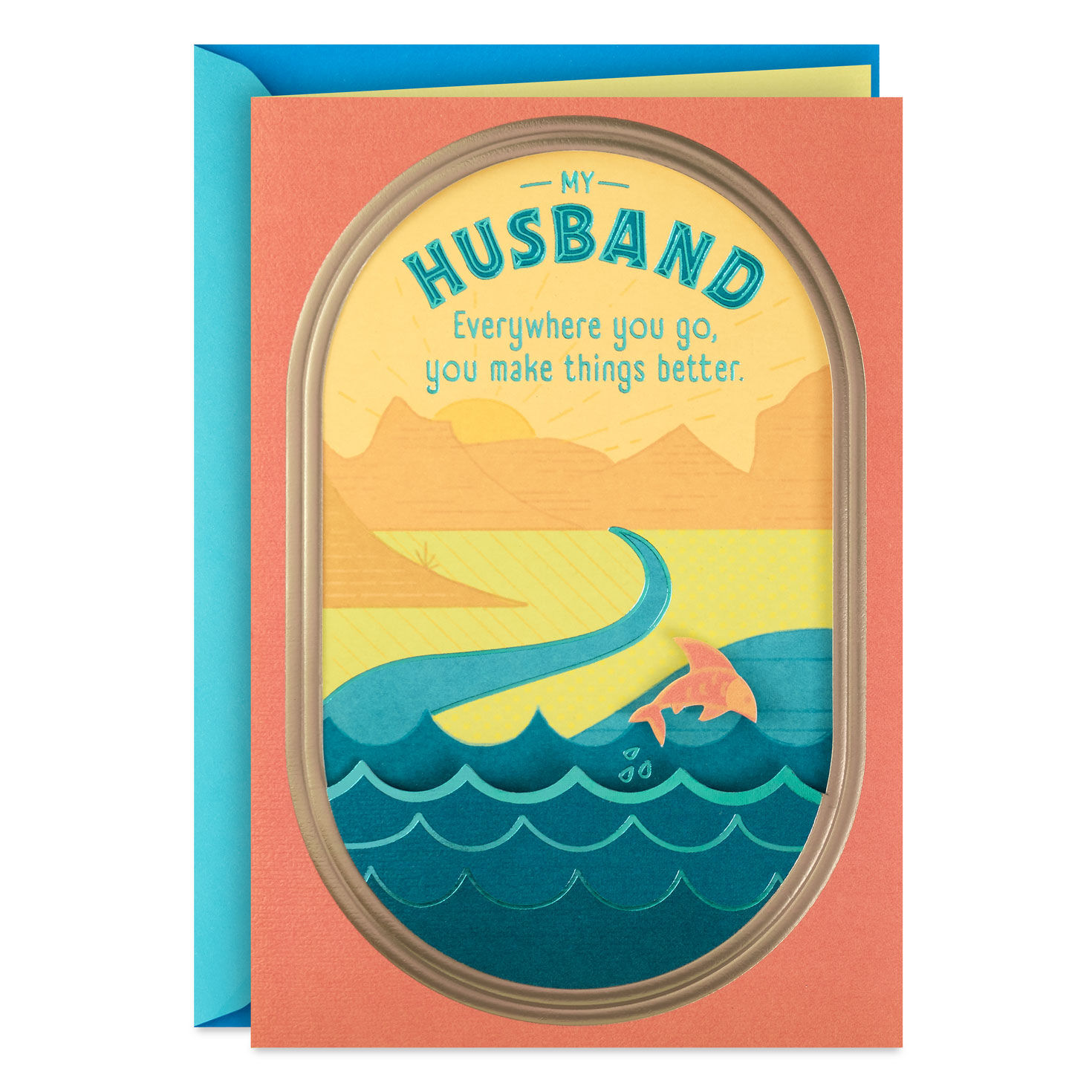 You Make Things Better Everywhere You Go Birthday Card for Husband