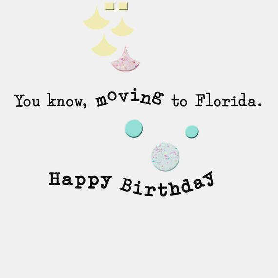 Closer to Moving to Florida Funny Birthday Card, , large image number 2
