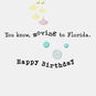 Closer to Moving to Florida Funny Birthday Card, , large image number 2