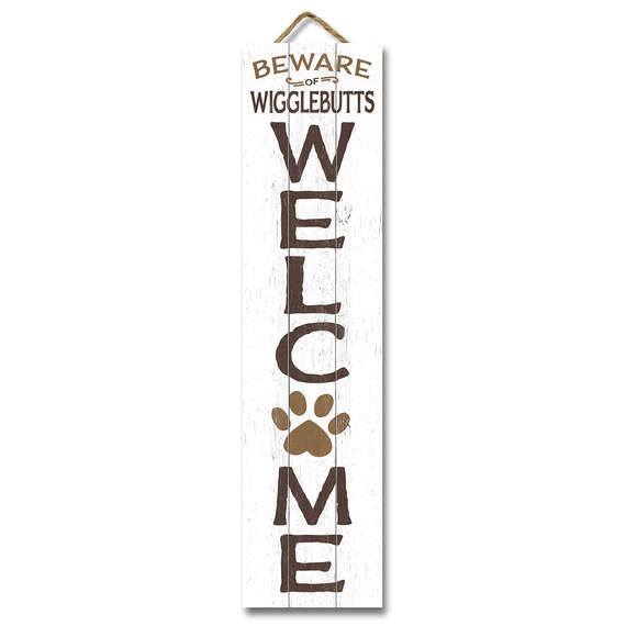 My Word! Beware of Wigglebutts Tall Welcome Sign, 6x24