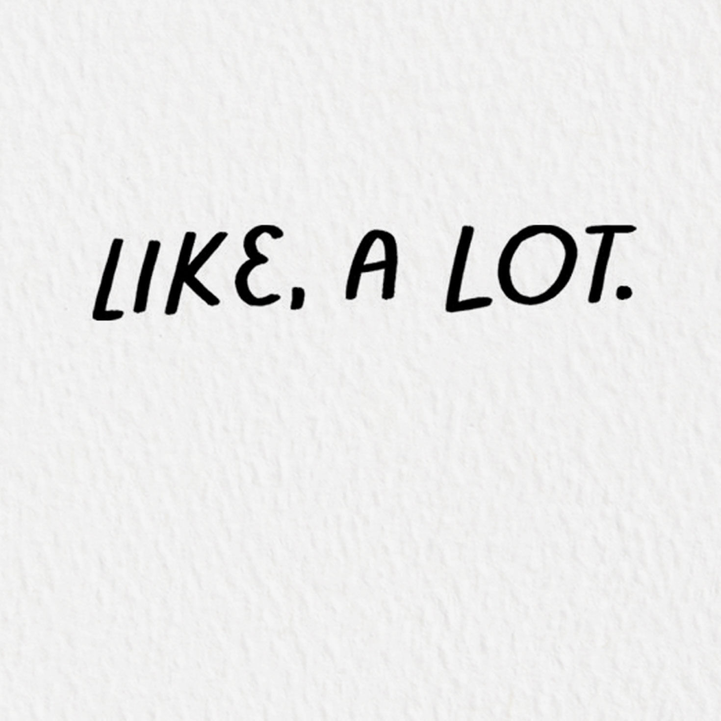 I Like How Likeable You Are Card for only USD 3.99 | Hallmark