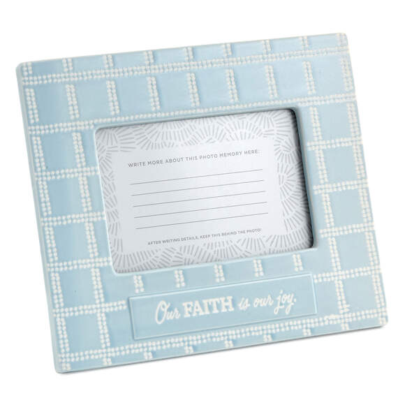 Our Faith Is Our Joy Picture Frame, 4x6