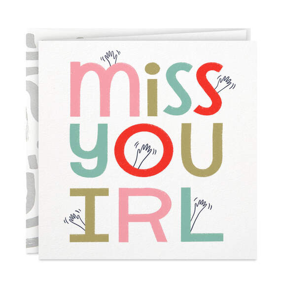 Can't Wait to See You IRL Miss You Card
