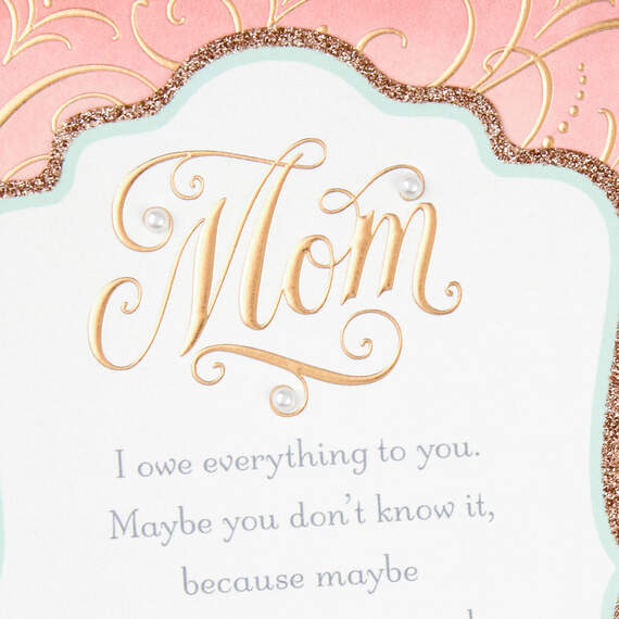 I Owe Everything to You Mother's Day Card For Mom, , large image number 4
