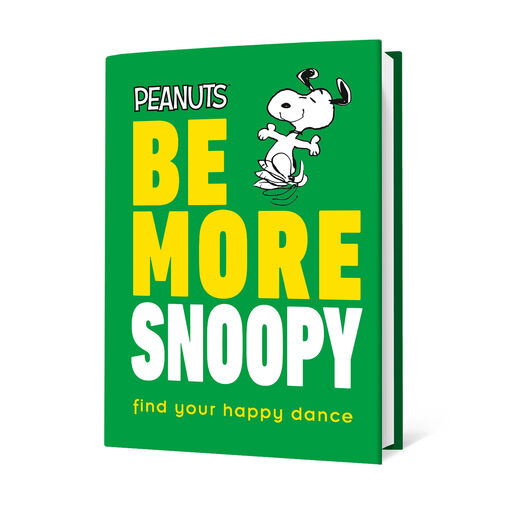 Peanuts Be More Snoopy: Find Your Happy Dance Book, 