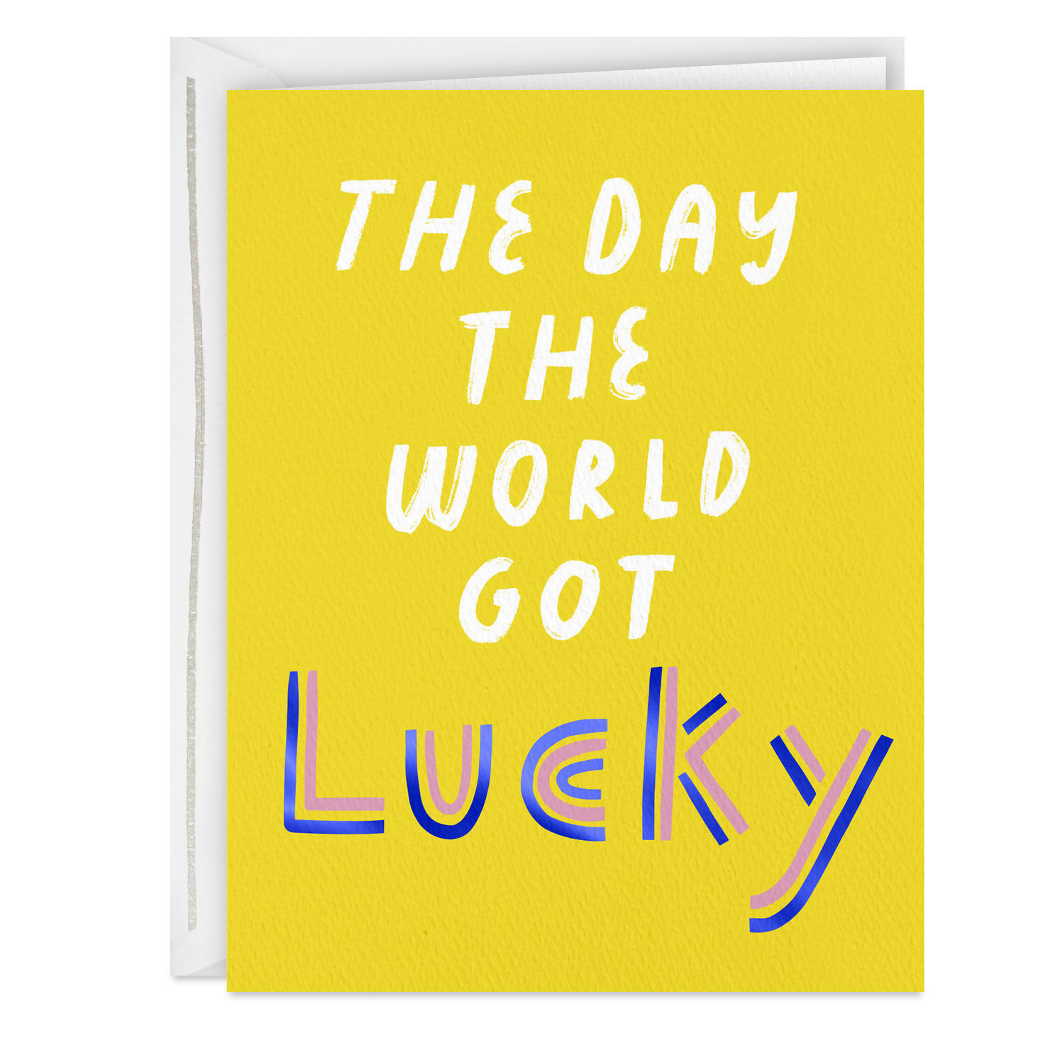 The World Got Lucky Today Birthday Card for only USD 3.99 | Hallmark