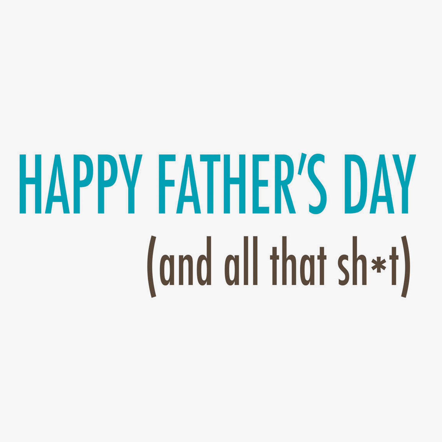 Even the Best Dads Yell "Shit" Funny Father's Day Card Sentiment image number 2