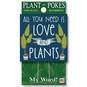 My Word! All You Need Is Love and Plants Garden Sign, 4x4, , large image number 1