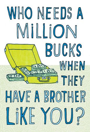 Million Bucks Funny Birthday Card For Brother