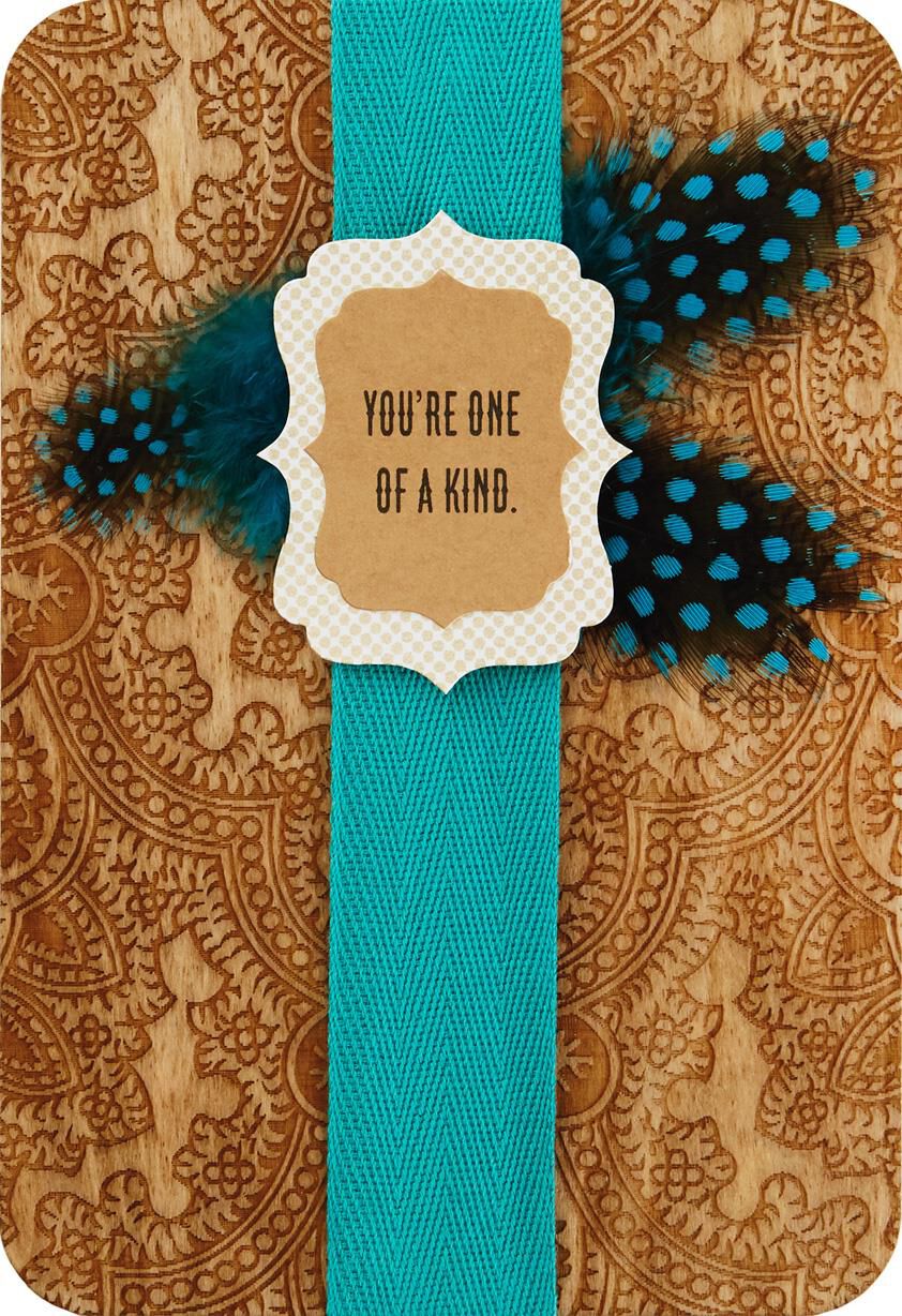 You're One of a Kind Birthday Card