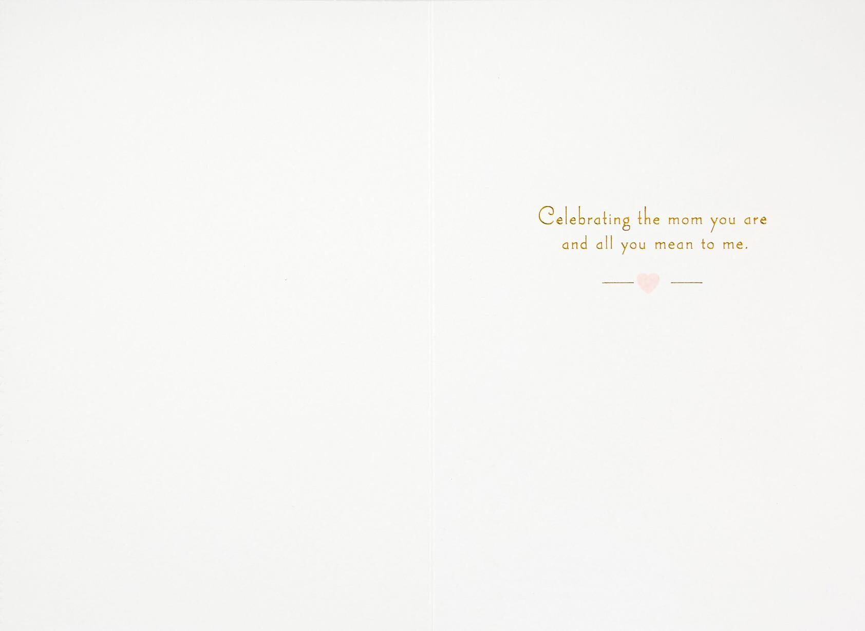 Celebrating the Mom You Are Mother's Day Card