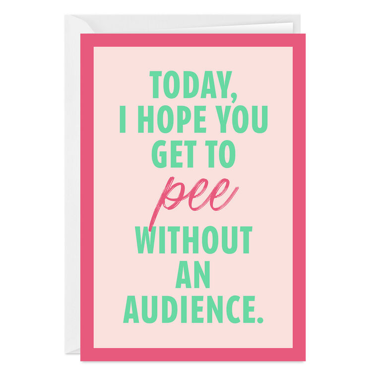 Hope You Get to Pee Alone Custom Mother's Day Card
