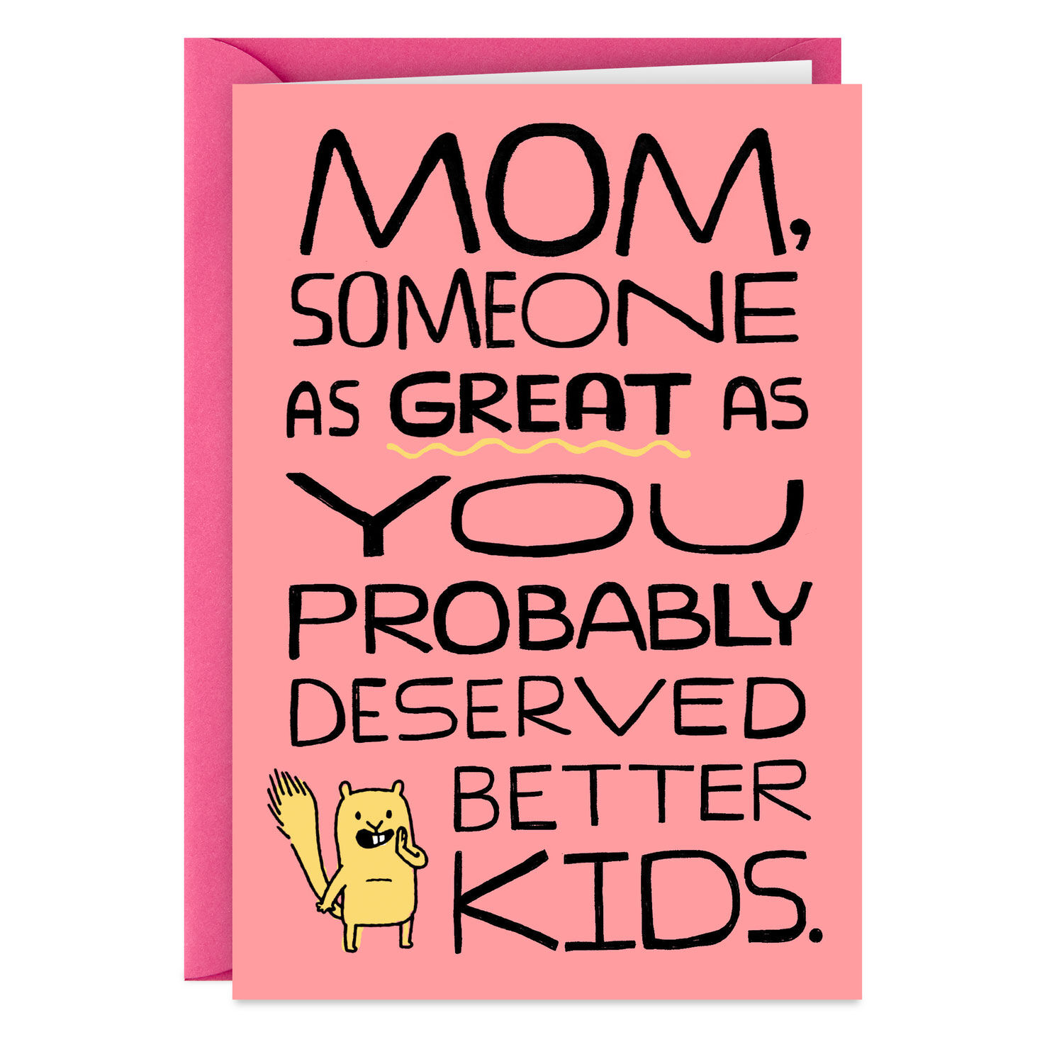 You Deserved Better Kids Funny Mother's Day Card for Mom