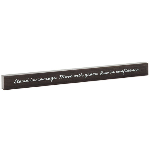 Stand In Courage Wood Quote Sign, 23.5x2, 
