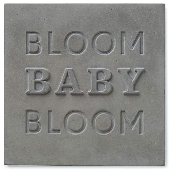 Bloom Baby Bloom Stamped Concrete Sign, 6x6, , large image number 1