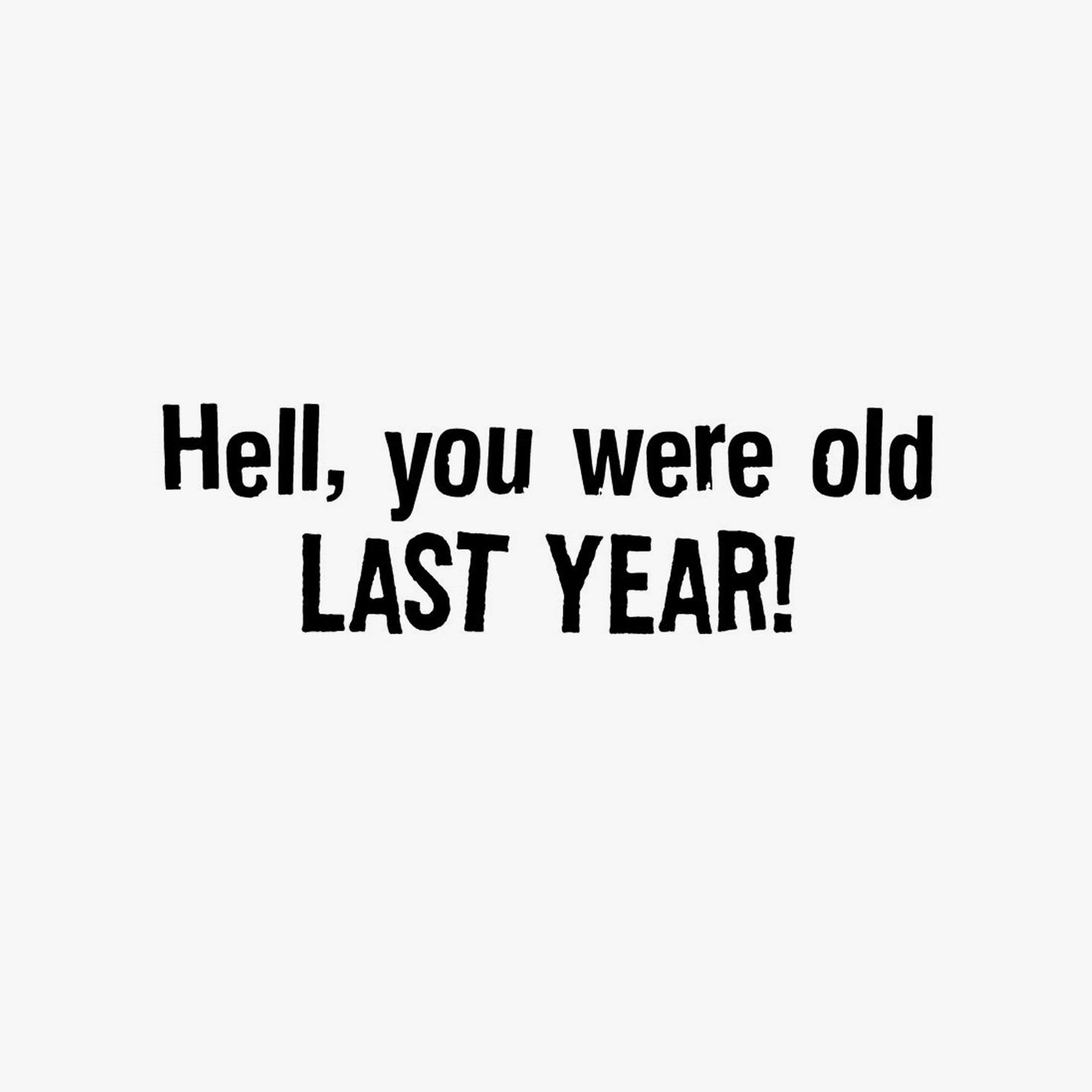 You're Not Getting Old Funny Birthday Card Sentiment image number 2