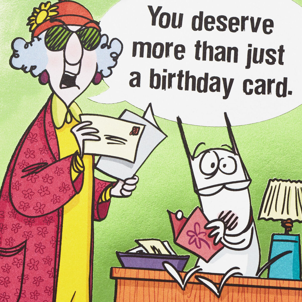 Maxine™ You Deserve More Funny Birthday Card - Greeting Cards - Hallmark