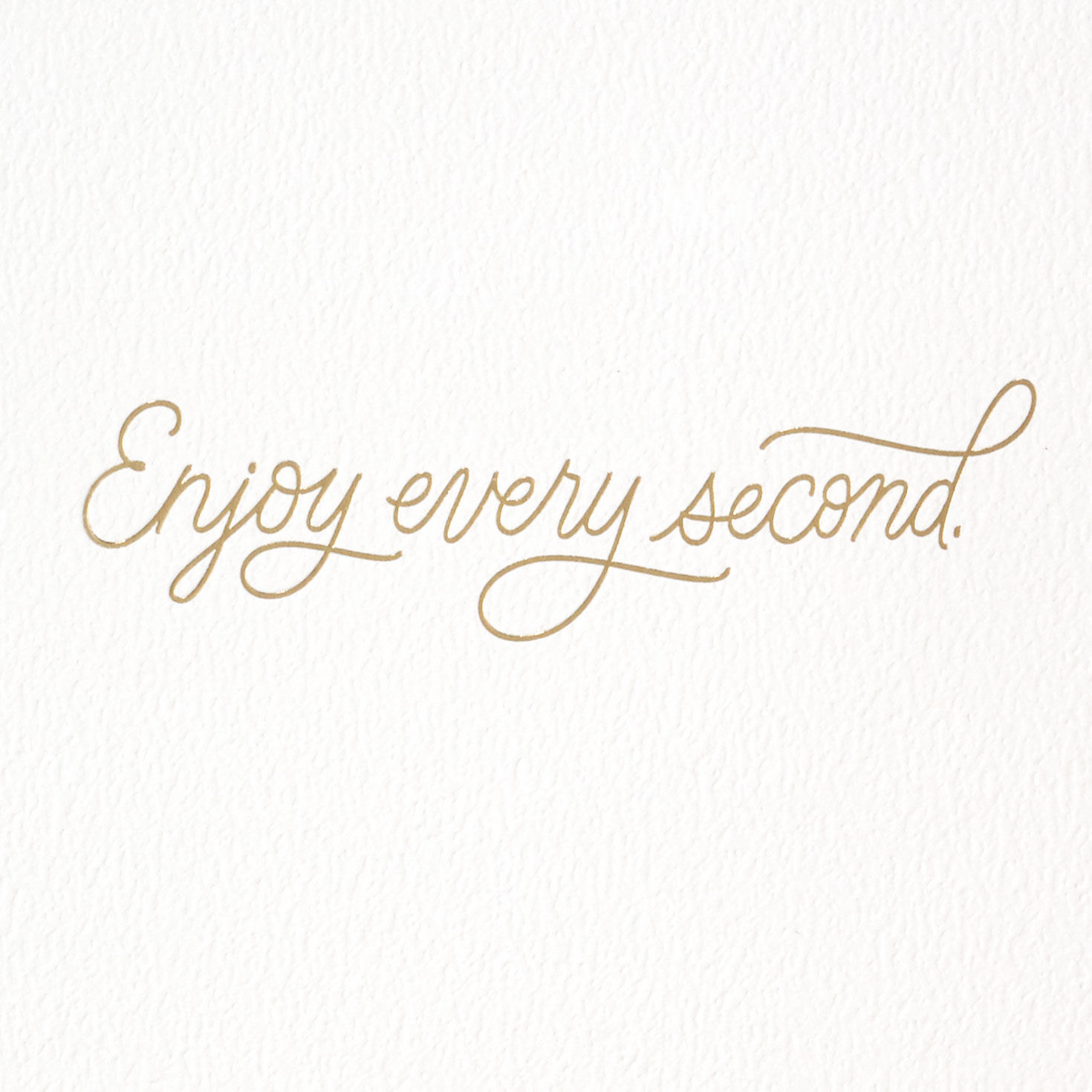 Enjoy Every Second Birthday Card for only USD 5.99 | Hallmark
