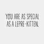Special as a Lepre-kitten Funny St. Patrick's Day Card, , large image number 4