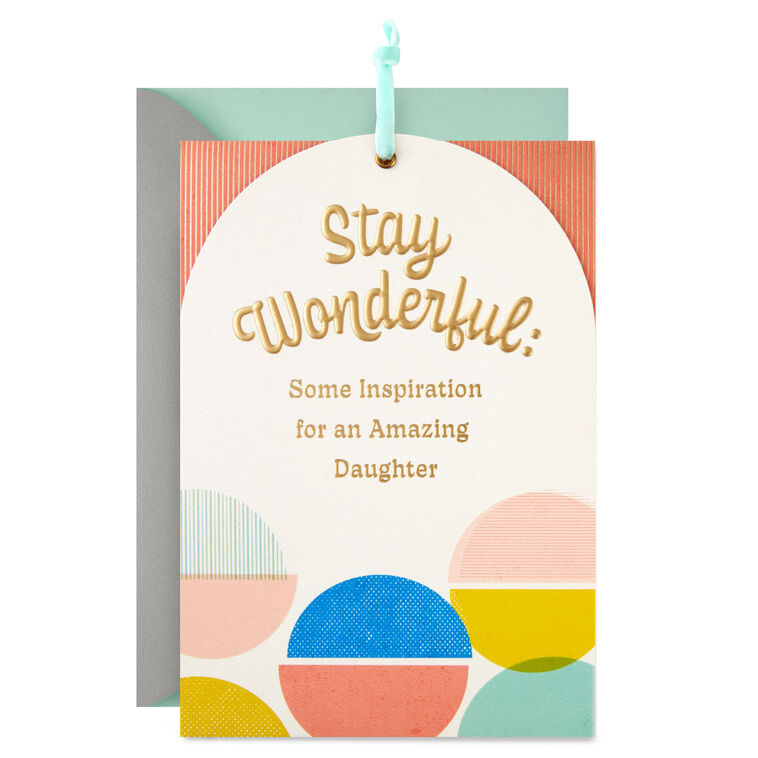 Stay Open, Focused and Positive Birthday Card for Daughter