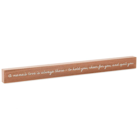 A Nana's Love Wood Quote Sign, 23.5x2