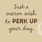 3.25" Mini Warm Wishes to Perk Up Your Day Card, , large image number 2