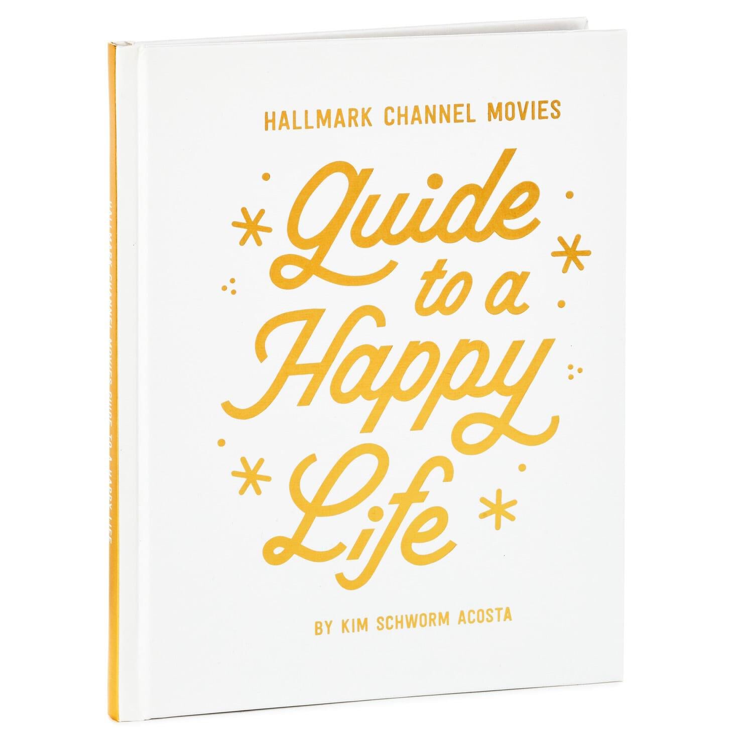 Hallmark Channel Movies Guide to a Happy Life Book for only USD 14.99 | Hallmark