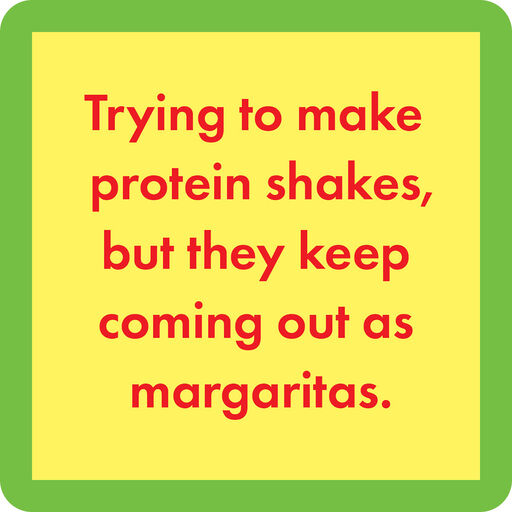 Drinks on Me Protein Shakes Funny Coaster, 