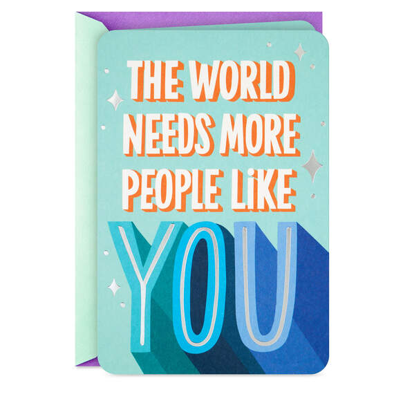 The World Needs More People Like You Card, , large image number 1