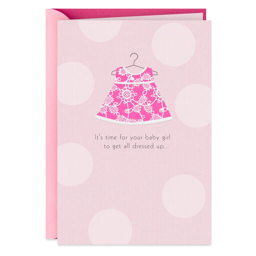 all dressed up baby girl shower card - greeting cards - hallmark