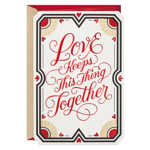 Love Keeps This Thing Together Valentine's Day Card, 