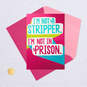 Not a Stripper, Not in Prison Funny Mother's Day Card, , large image number 5