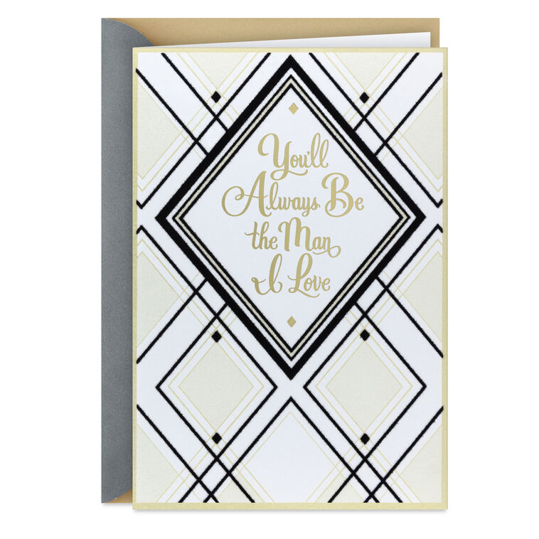 You'll Always Be the Man I Love Anniversary Card for Husband