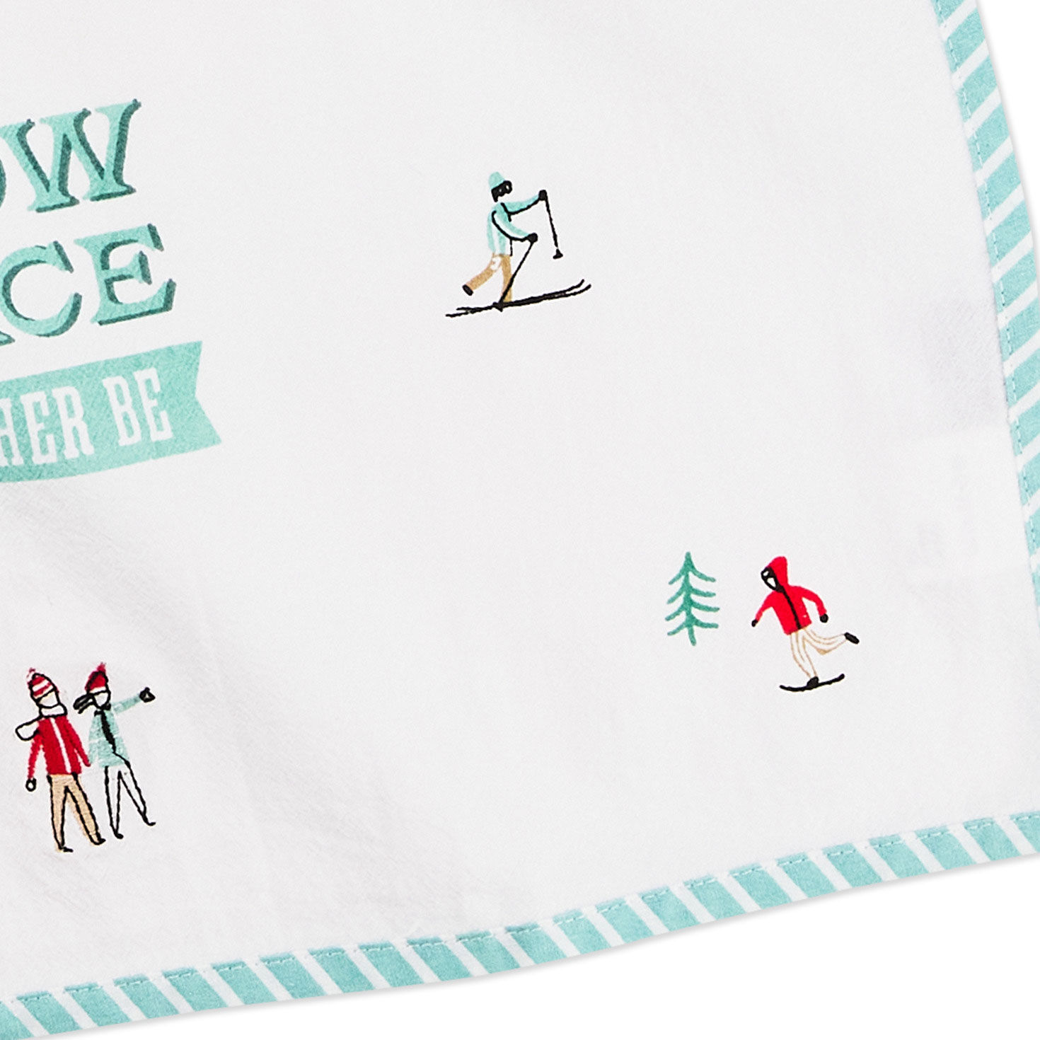 Snow Place I'd Rather Be Tea Towel, 18x26 for only USD 16.99 | Hallmark