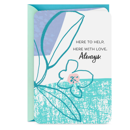 Here for You With Love Encouragement Card, 