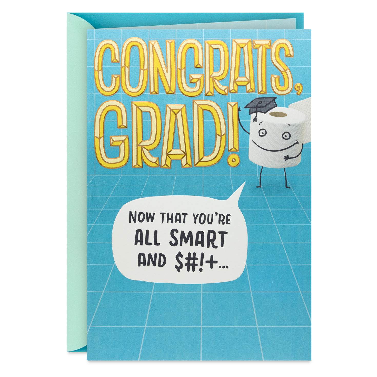 Now That You're All Smart and $#!+ Funny Graduation Card