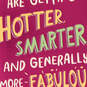 Hotter, Smarter and More Fabulous With Age Funny Birthday Card for Her, , large image number 4