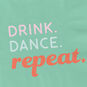 Green "Drink, Dance, Repeat" Cocktail Napkins, Set of 16, , large image number 3