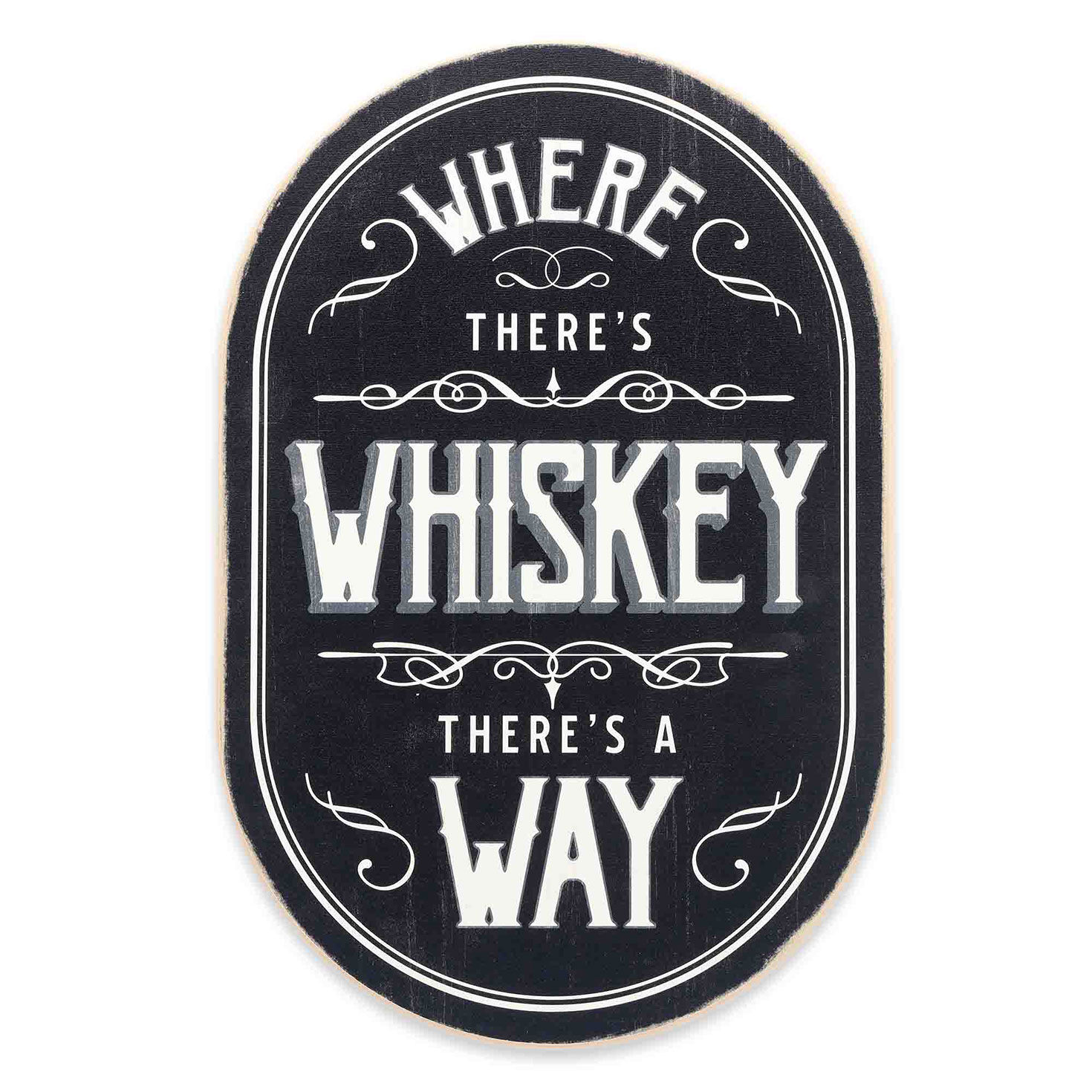 Open Road Garage Where There's Whiskey Wood Quote Sign