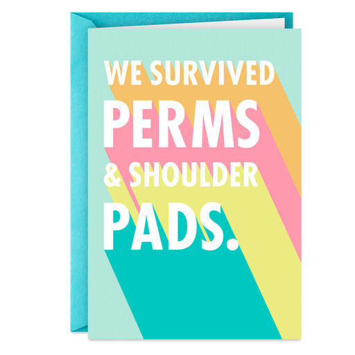We Survived Perms and Shoulder Pads Funny Birthday Card for Her, 