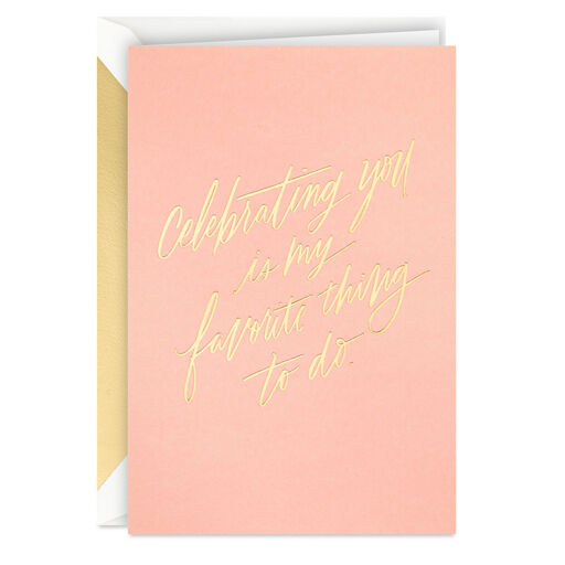 Celebrating You Is My Favorite Thing to Do Blank Card, 