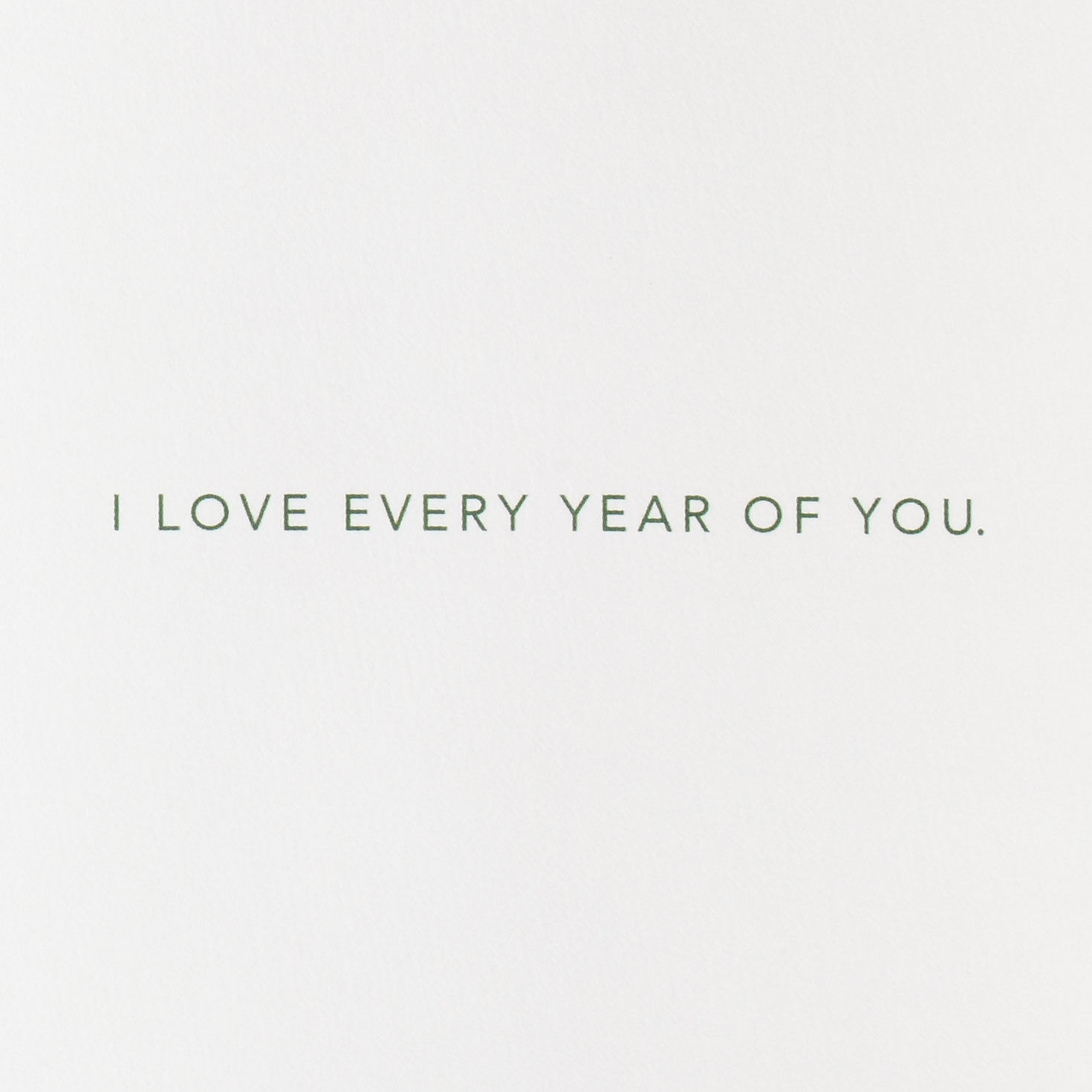 I Love Every Year of You Romantic Birthday Card - Greeting Cards | Hallmark