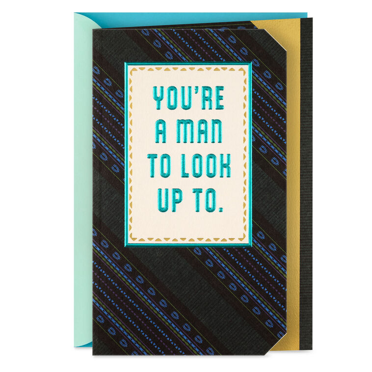 You're a Man To Look Up To Birthday Card for Him