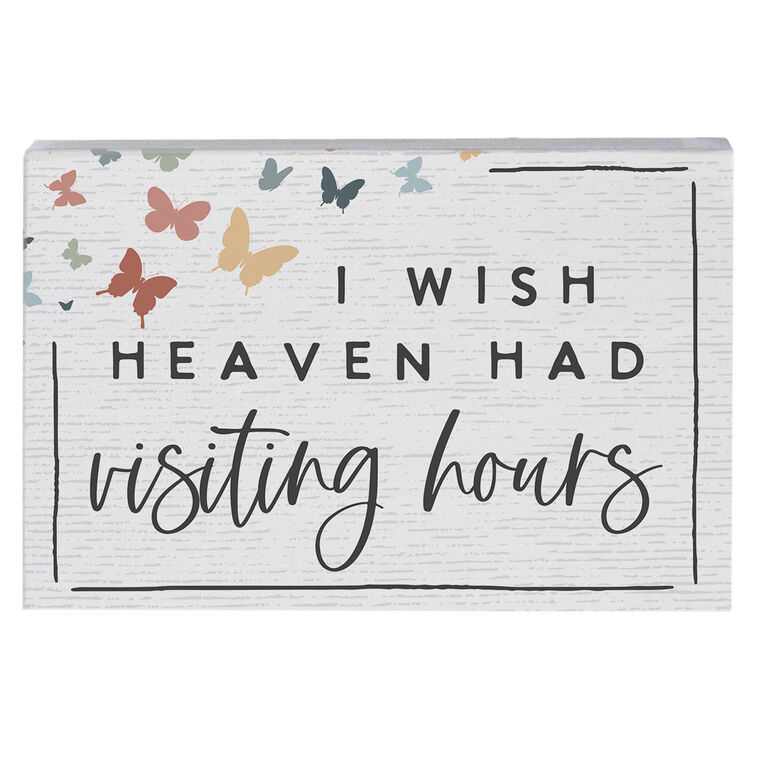 Sincere Surroundings Heaven Visiting Hours Wood Quote Sign