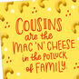 You're the Mac 'N' Cheese Birthday Card for Cousin, , large image number 4