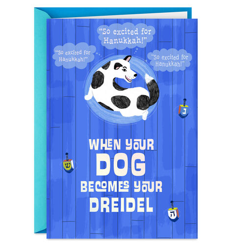 When Your Dog Becomes Your Dreidel Funny Hanukkah Card, 