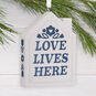 Love Lives Here White House Christmas Ornament Hanging on tree image number 2