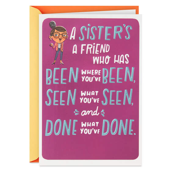 A Sister's a Friend…  Funny Birthday Card